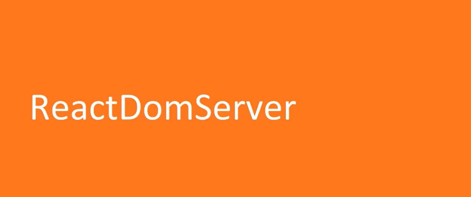 Orange background with the white text 'ReactDOMServer' centered on it